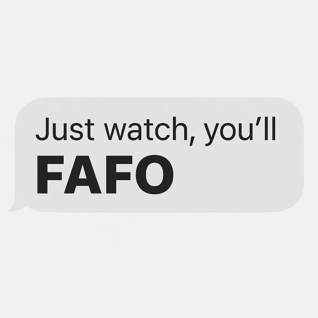 FAFO Meaning