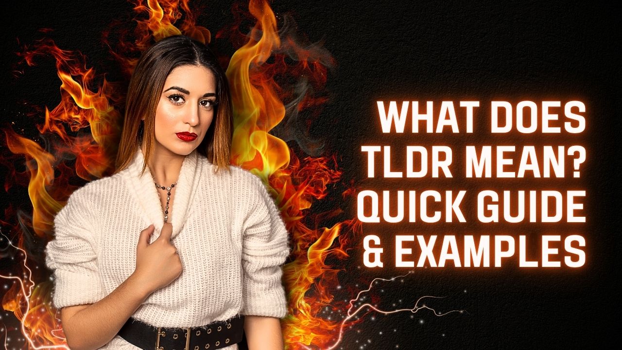 What Does TLDR Mean? Quick Guide & Examples